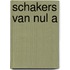 Schakers van nul a