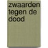 Zwaarden tegen de dood