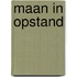 Maan in opstand