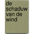 De schaduw van de wind