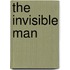The invisible man