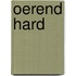 Oerend hard