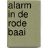 Alarm in de Rode Baai