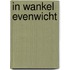 In wankel evenwicht