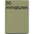 50 Miniaturen
