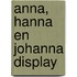 Anna, Hanna en Johanna display