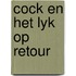 Cock en het lyk op retour