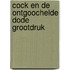 Cock en de ontgoochelde dode grootdruk