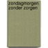 Zondagmorgen zonder zorgen