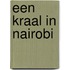 Een kraal in Nairobi