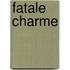 Fatale charme