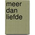 Meer dan liefde