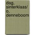 Dag, Sinterklaas/ O, Denneboom