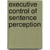 Executive Control of Sentence Perception