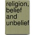 Religion, belief and unbelief