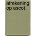 Afrekening op Ascot