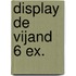 Display De Vijand 6 ex.