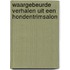 Waargebeurde verhalen uit een hondentrimsalon