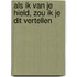 Als ik van je hield, zou ik je dit vertellen