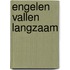 Engelen vallen langzaam
