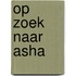 Op zoek naar Asha