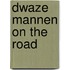 Dwaze mannen on the road