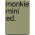 Monkie mini ed.