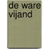 De ware vijand