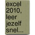 Excel 2010, Leer jezelf SNEL...