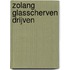 Zolang glasscherven drijven