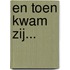 En toen kwam zij...