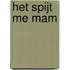 Het spijt me mam