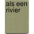 Als een rivier