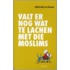 Valt er nog wat te lachen met die moslims