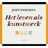 Het leven als kunstwerk