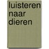 Luisteren naar dieren