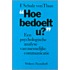 Hoe bedoelt u?