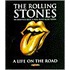 The Rolling Stones A Life on the Road