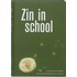 Zin in school