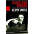 Silent Bob Speaks