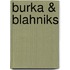 Burka & Blahniks