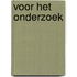 Voor het onderzoek