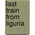 Last Train From Liguria