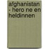 Afghanistan - Hero ne en heldinnen