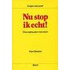 Nu stop ik echt!