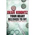 Your Heart Belongs To Me