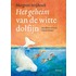 Het geheim van de witte dolfijn