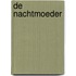 De nachtmoeder