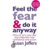 Feel The Fear And Do It Anyway