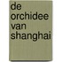 De orchidee van Shanghai